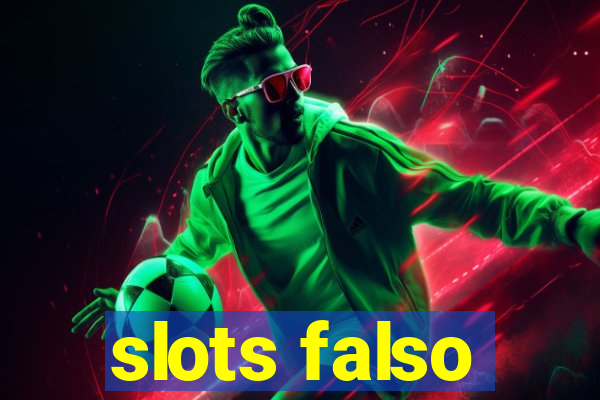 slots falso